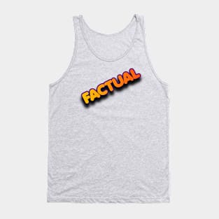 Factual Tank Top